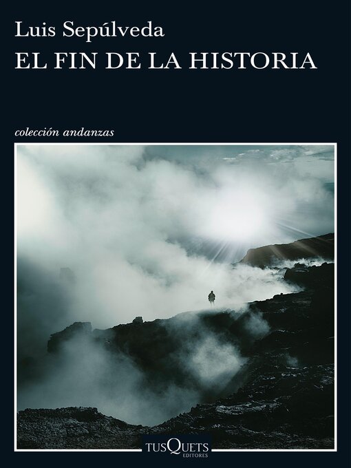 Title details for El fin de la historia by Luis Sepúlveda - Available